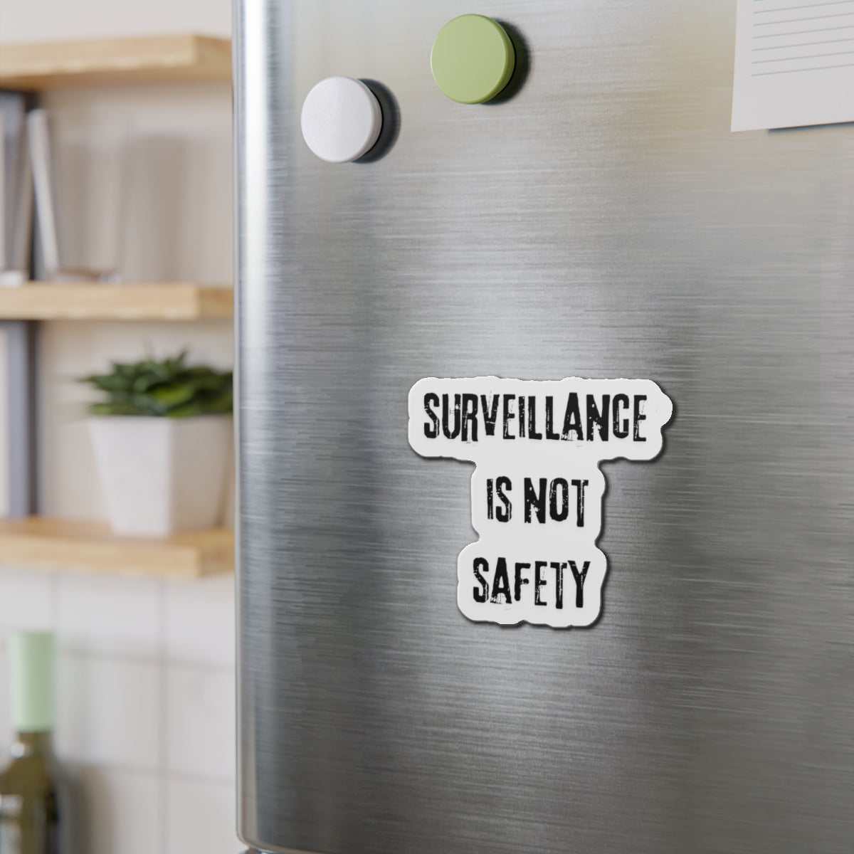 Die-Cut Magnet — "Surveillance Is Not Safety" Protest Sticker Magnet