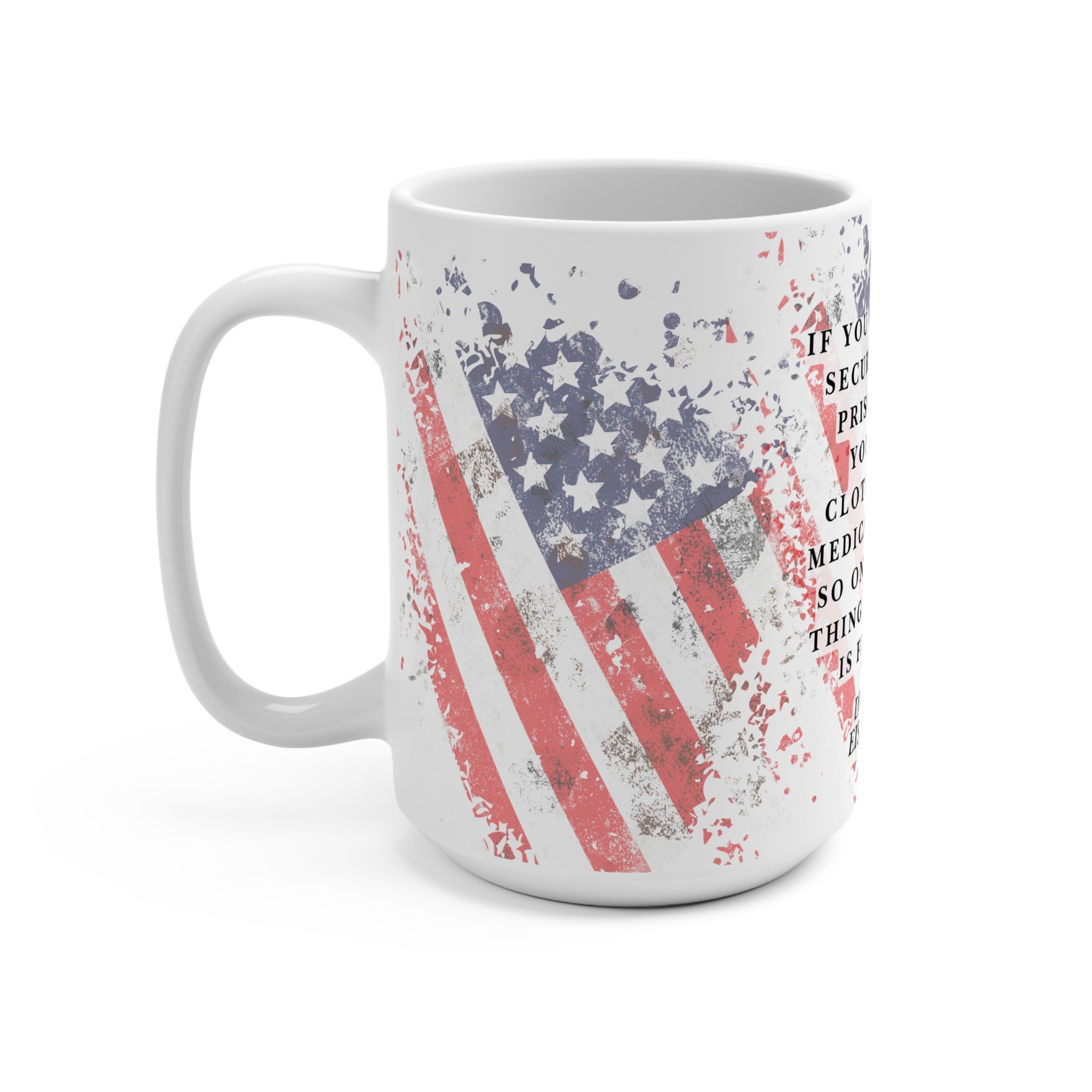 15oz Freedom Coffee Mug — Dwight D. Eisenhower Quote with Distressed American Flag July 4th