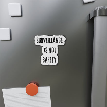 Die-Cut Magnet — "Surveillance Is Not Safety" Protest Sticker Magnet