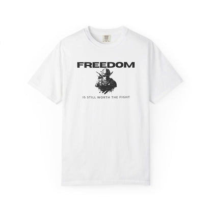 Freedom Graphic T-Shirt Dad Gift 4th of July Tee — "Freedom Is Still Worth the Fight" Patriotic Tee