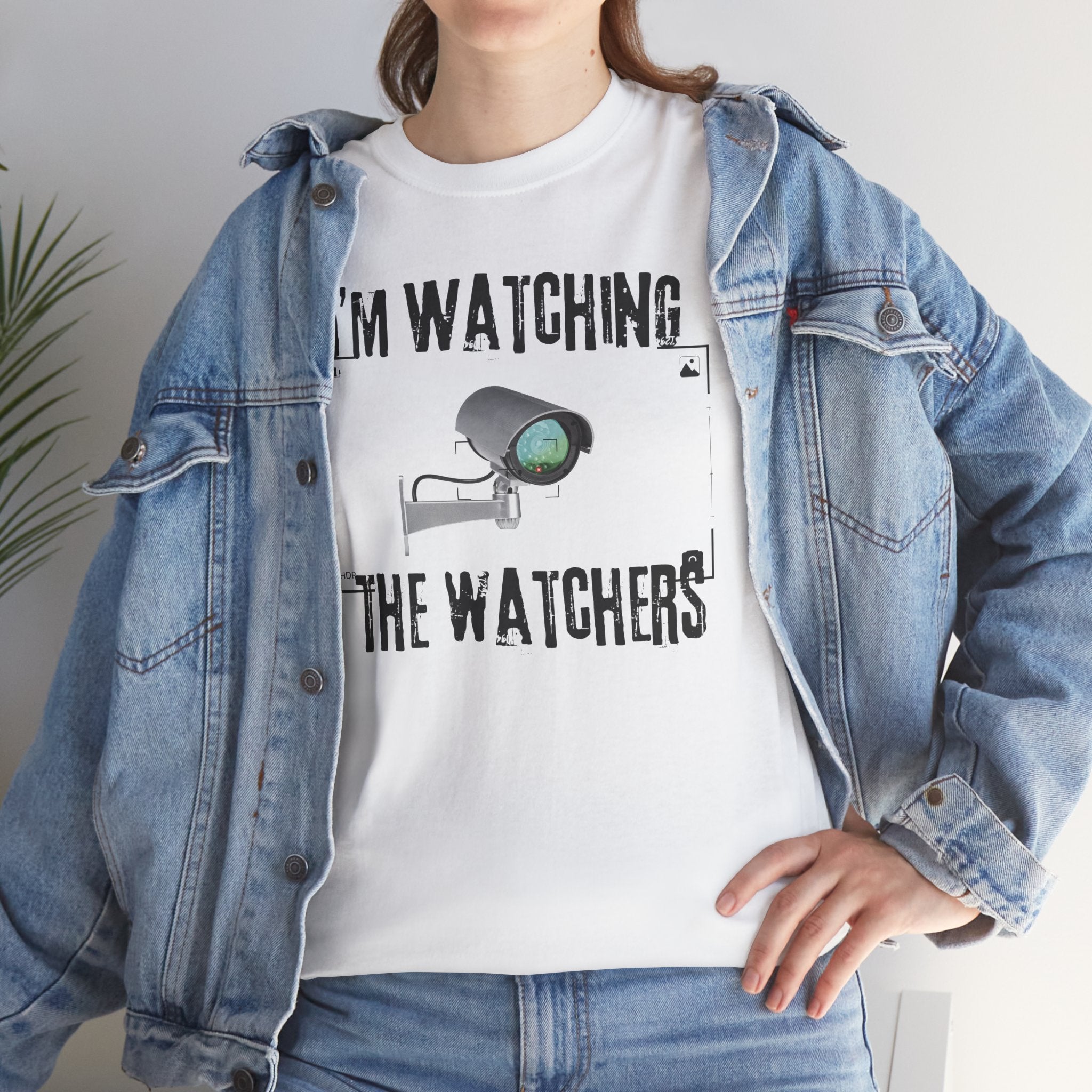 Surveillance Camera Tee — “I’m Watching the Watchers” Graphic T-Shirt