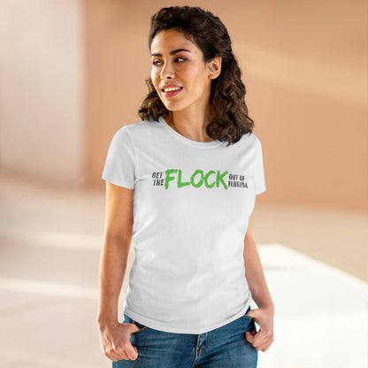Women's Tee — "Get the Flock Out of Florida" Graphic Shirt