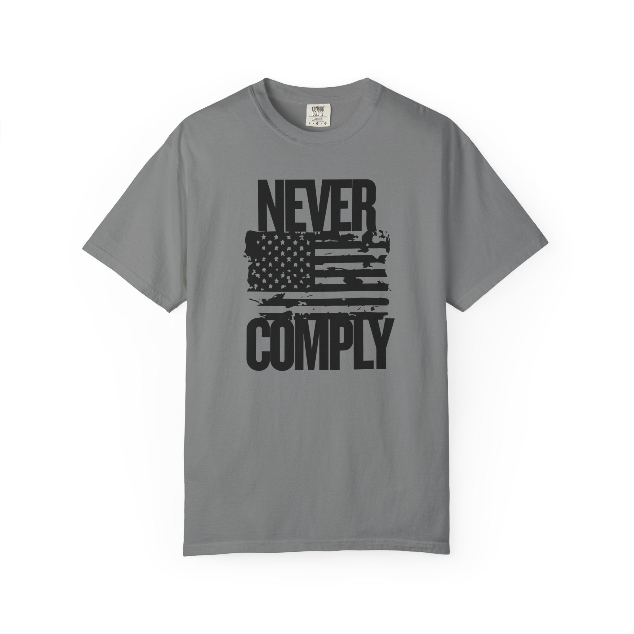 Never Comply T-Shirt — Distressed American Flag Graphic Tee