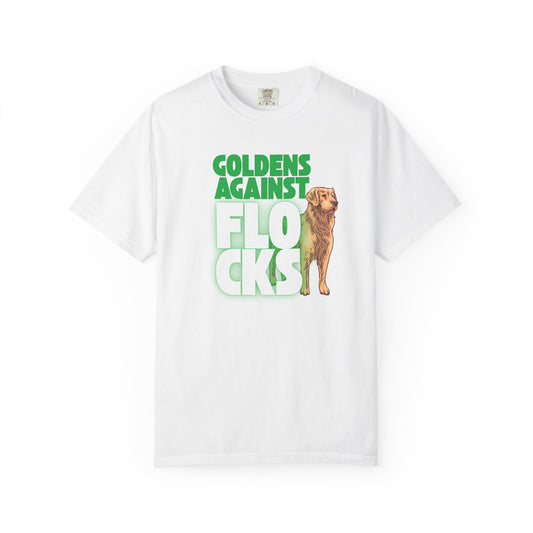 Goldens Against Flocks T-Shirt — Funny Golden Retriever Dog Tee