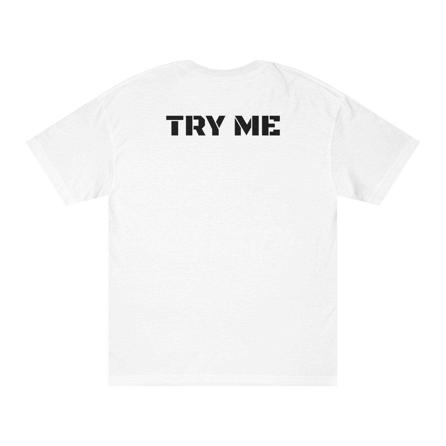 Try Me Patriotic Men’s Classic Tee