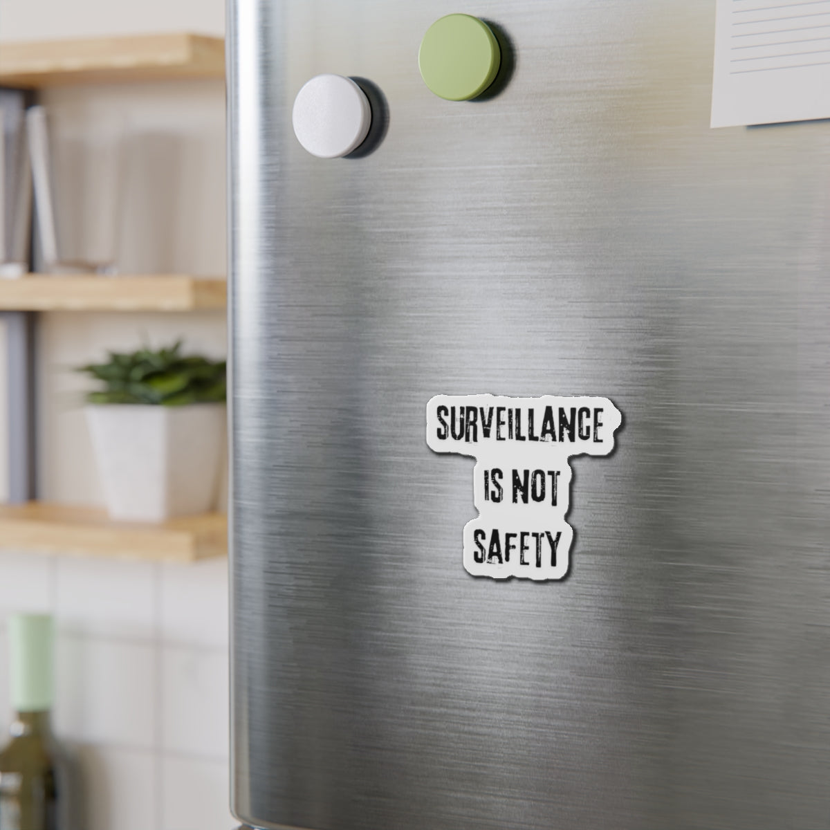 Die-Cut Magnet — "Surveillance Is Not Safety" Protest Sticker Magnet