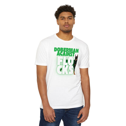 Doberman Against Flocks T-Shirt — Funny Doberman Rescue & Dog Lover Tee