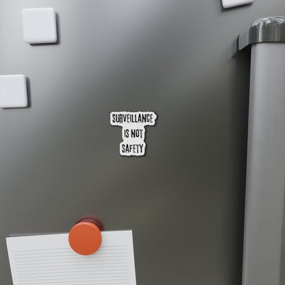 Die-Cut Magnet — "Surveillance Is Not Safety" Protest Sticker Magnet